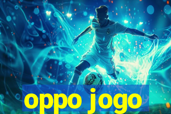 oppo jogo